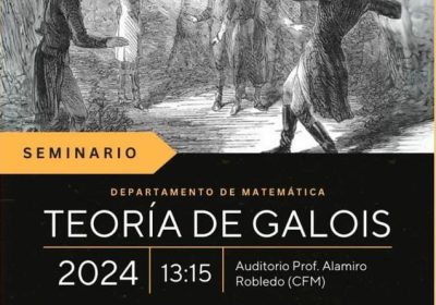Departamento de Matemática: Seminario sobre la Teoría de Galois en la UdeC